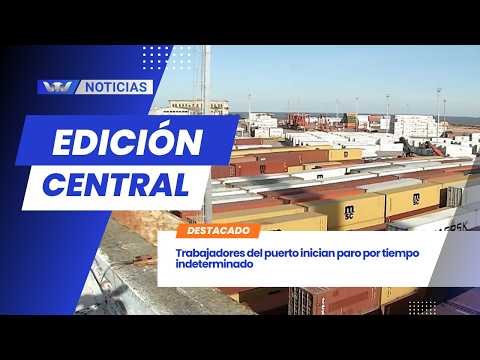 Trabajadores del puerto inician paro por tiempo indeterminado