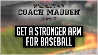 How to strengthen your arm for baseball [Office Hours with Coach Madden] Ep.35