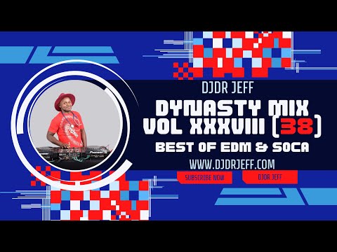 Dynasty Mix vol xxxviii (38) -  Best of EDM & Soca