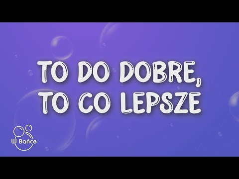 Andrzej Piaseczny - To Co Dobre, To Co Lepsze (Tekst/Lyrics)
