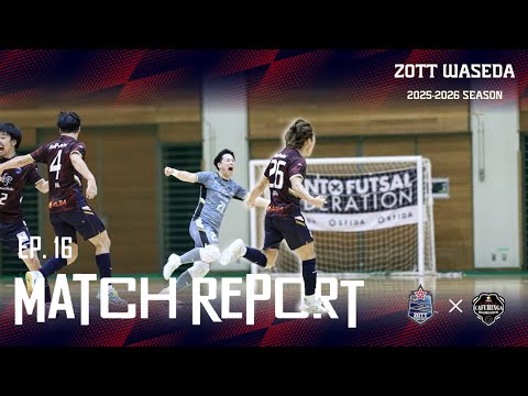 [ZOTT WASEDA] Kanto Futsal 2025 Division 1 vs Kafringa Higashikurume