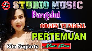 Download lagu Pertemuan - Rita Sugiarto || Karaoke Dangdut Orgen Tunggal (Nada Pria) Cover Studio Music mp3