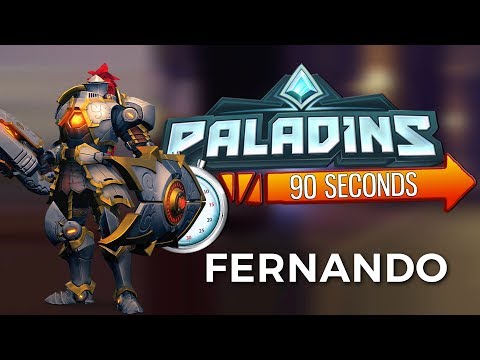 Paladins in 90 Seconds - Fernando, the Self-Appointed Knight