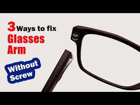 How to fix glasses arm without screw | 3 ways to fix glasses arm