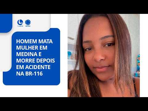 Região nordeste de MG: Homem mata mulher em Medina e morre depois em acidente na BR-116.