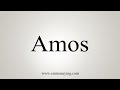 How To Say Amos