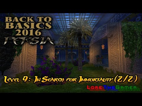 23 - My TRLE - Back to Basics 2016(BtB2016) - Persia - In Search of Immortality (2/2)