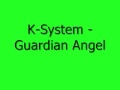 K-System - Guardian Angel 