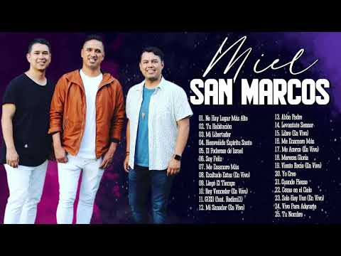 MIEL SAN MARCOS SUS MEJORES CANCIONES - MIX NUEVO ALBUM 2021 - 2 HORAS DE MUSICA CRISTIANA