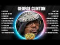 George Clinton Greatest Hits 2024 Collection Top 10 Hits Playlist Of All Time
