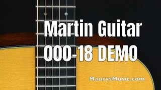 Video thumbnail for The Martin 000-18 Guitar at MaurysMusic.com by Maury's Music