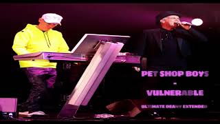 Pet Shop Boys - Vulnerable - Ultimate Deany Extended