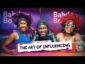 The Art Of Influencing FT. Nasboi  | Bahd And Boujee Podcast - S2EP07