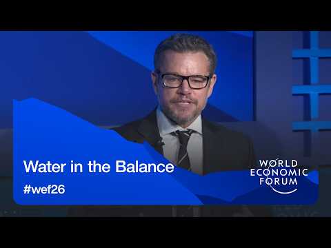 Water in the Balance | World Economic Forum Annual Meeting 2026