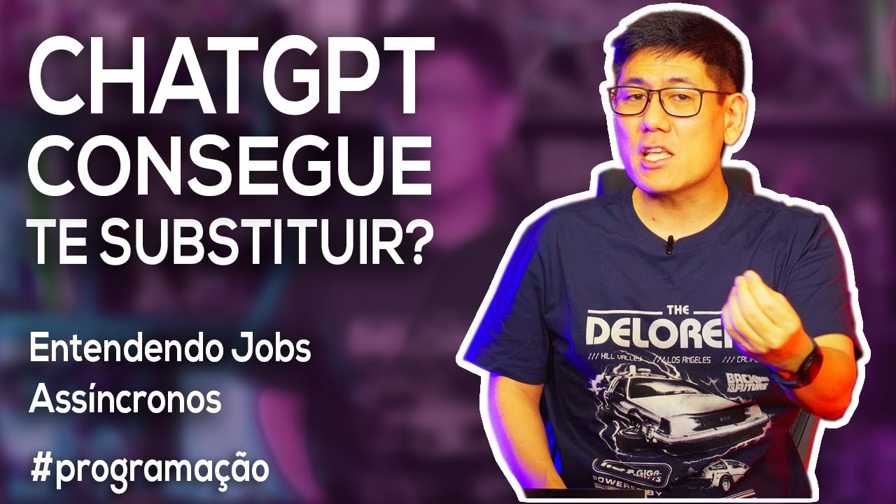 ChatGPT Consegue te Substituir? | Entendendo Jobs Assíncronos
