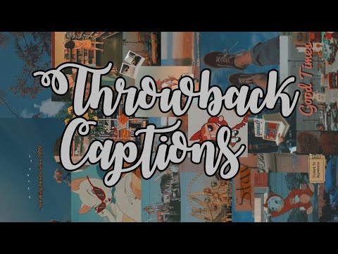 50+ Throwback Captions. (TBT childhood, TBT 90's TBT before coronavirus..) @AestheticSadAF