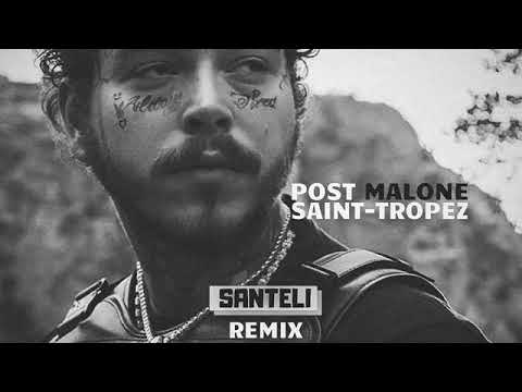 Post Malone - Saint-Tropez (SANTELI House Remix)