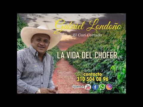 LA VIDA DEL CHOFER   GABRIEL LONDOÑO Audio