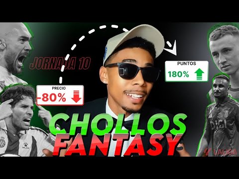 CHOLLOS FANTASY PARA JORNADA 10 LA LIGA FANTASY - PLYONTV10