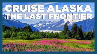 CruiseAway: Alaska - The Last Frontier