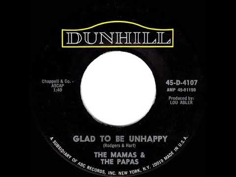 1967 HITS ARCHIVE: Glad To Be Unhappy - Mamas & The Papas (mono 45)