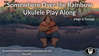 Somewhere Over the Rainbow Ukulele Play Along High G  (Reentrant Tuning)