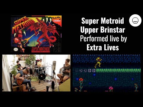 Super Metroid - Upper Brinstar | Live Cover by EXTRA LIVES
