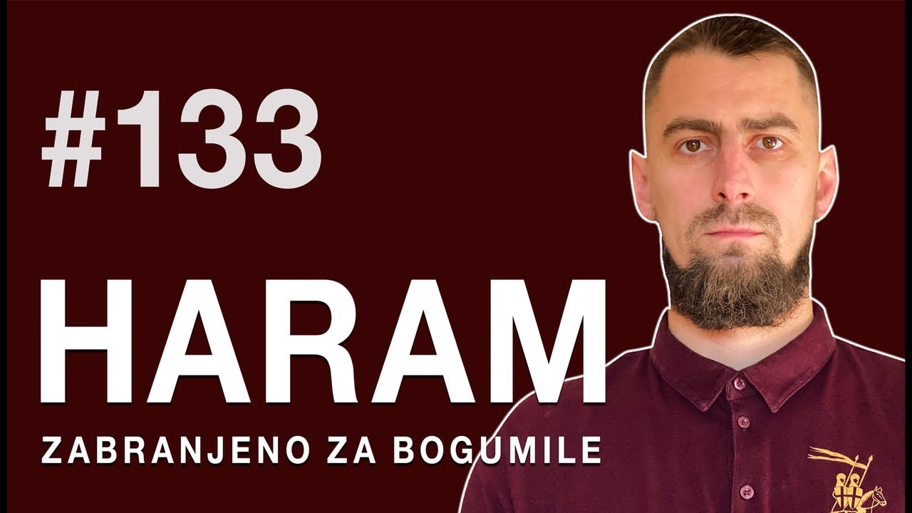 Haram. Zabranjeno za bogumile | Petkom kod bogumila #133