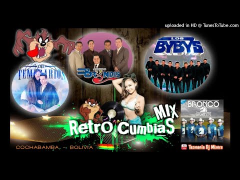 Cumbia retro mix- bibis -brindis-temerarios-bronco y otros ----( tazmania dj mixers )