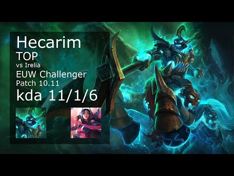 Hecarim Top vs Irelia - EUW Challenger 11/1/6 Patch 10.11 Gameplay