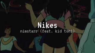Nimstarr - Nikes (feat. kid toni) (Official Audio)