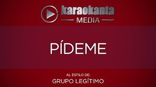 Karaokanta - Grupo Legítimo - Pídeme