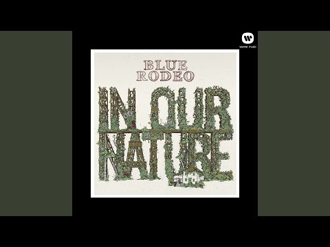 Made Your Mind Up - Blue Rodeo