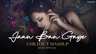 Download lagu Jaan Ban Gaye Mashup 2023 | Chillout Mix | Vishal Mishra | BICKY mp3 Download lagu Jaan Ban Gaye Mashup 2023 | Chillout Mix | Vishal Mishra | BICKY mp3