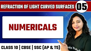 REFRACTION OF LIGHT CURVED SURFACES - 05 | Numerical | Physics | Class 10/ CBSE/SSC (AP &amp; TS)