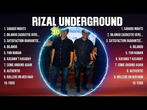 Rizal Underground Greatest Hits Album Ever ~  The Best Playlist Of All Time