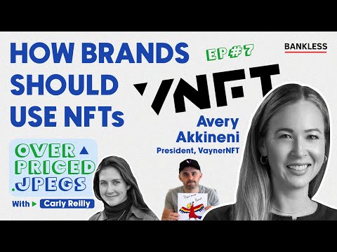 How Brands Should Use NFTs | Overpriced JPEGs with Avery Akkineni, President, VaynerNFT