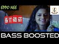 Eppo Nee Enna BASS BOOSTED STR GV Prakash Kaalai Song Ashwin Bass