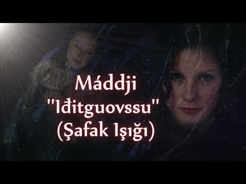 Máddji - Iðitguovssu (Türkçe Çeviri) | SÁMI FOLK MUSIC