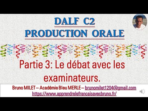 DALF C2 - Production orale - Le débat avec les examinateurs - Méthodologie - Questions fréquentes