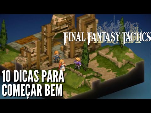 Final Fantasy Tactics Guide - 10 Tips to Get Off to a Good Start