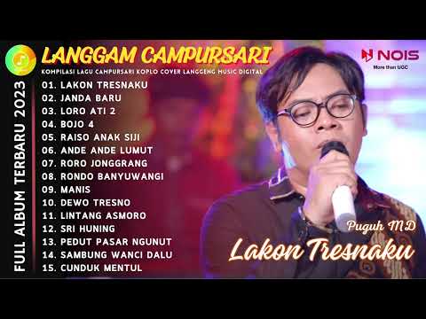 PUGUH MD ''LAKON TRESNAKU'' | PLAYLIST LANGGAM CAMPURSARI  COVER LANGGENG MUSIC DIGITAL 2023