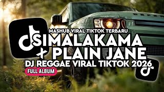Download lagu DJ SIMALAKAMA X PLAIN JANE || KUMPULAN DJ REGGAE SLOW TERBARU || DJ CAMPURAN VIRAL TIKTOK 2026🎵  mp3
