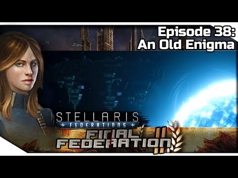 STELLARIS Federations — Final Federation II 38 | 2.6.3 Verne Gameplay - An Old Enigma