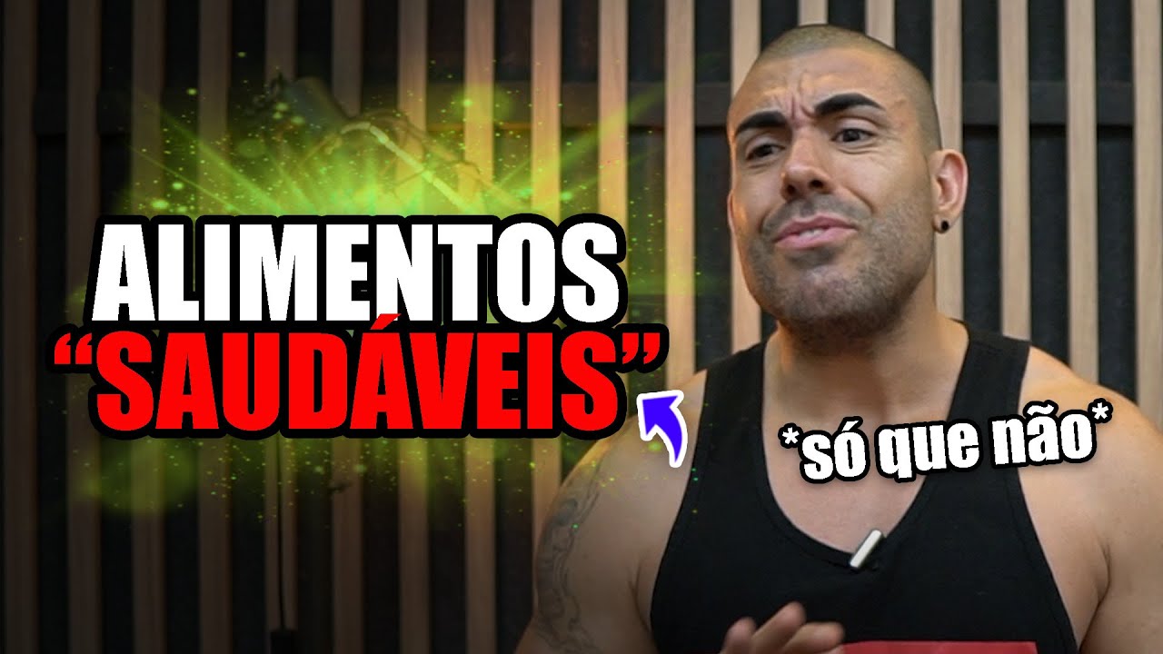 Alimentos que parecem saudáveis mas não são