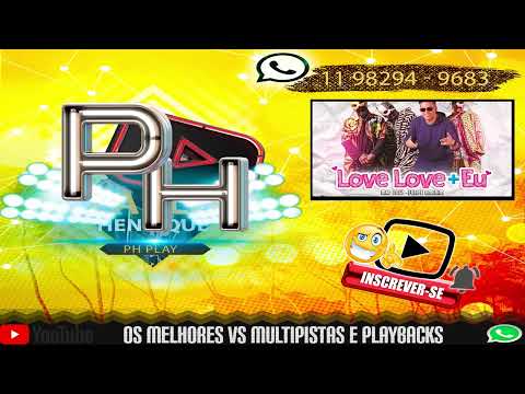 PLAYBACK - LOVE LOVE + EU ( MAD DOGZ E FELIPE AMORIM )