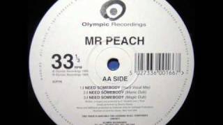 Mr Peach 'I Need Somebody' (Club Mix)