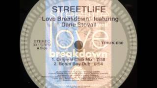 Streetlife - Love Breakdown (Original Club Mix)
