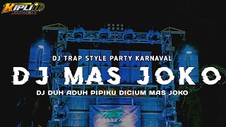 Download lagu DJ MAS JOKO || DUH ADUH PIPIKU DICIUM MAS JOKO •DJ TRAP PARTY STYLE KARNAVAL 2025 •KIPLI ID REMIX mp3 Download lagu DJ MAS JOKO || DUH ADUH PIPIKU DICIUM MAS JOKO •DJ TRAP PARTY STYLE KARNAVAL 2025 •KIPLI ID REMIX mp3