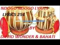 NDOGO NDOGO LYRICS BY BAHATI & DAVID WONDER